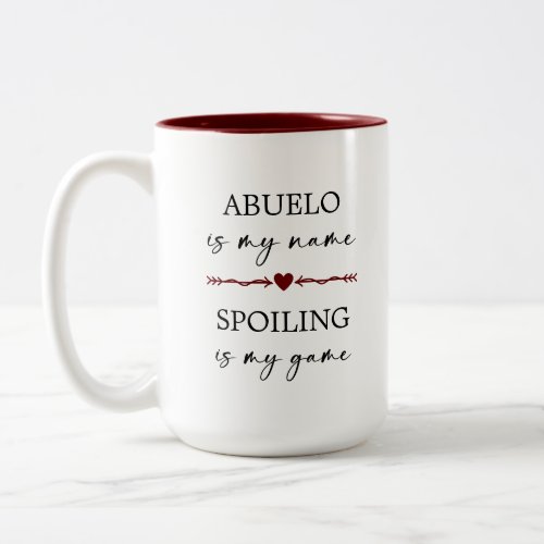 Abuelo is my Name Spoiling is my Game Photo Gift Two_Tone Coffee Mug