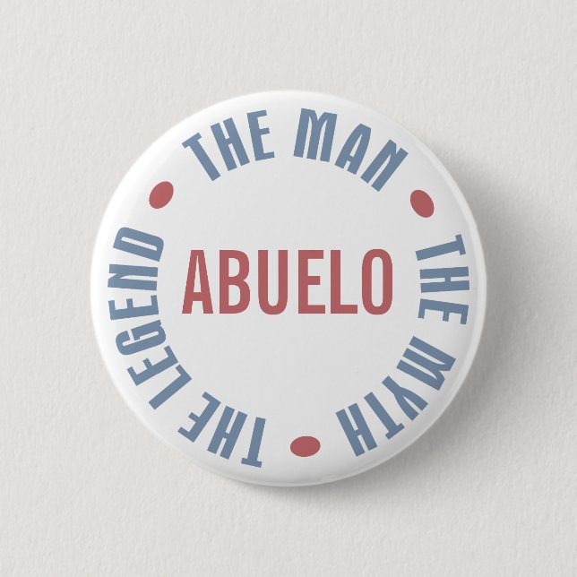 Abuelo Man Myth Legend Customizable Pinback Button (Front)
