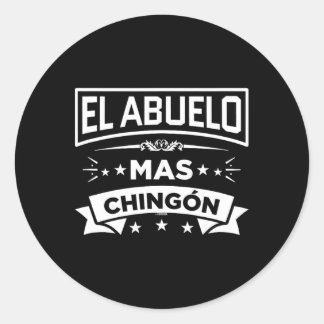 Abuelo Mas Chingon Spanish Fathers Day Dia Del Pad Classic Round Sticker