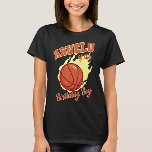 Abuelo Of The Birthday Boy Basketball Family Bday  T_Shirt