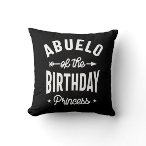 Abuelo Of The Birthday Princess Throw Pillow
