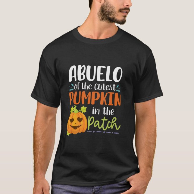 Abuelo Of The Cutest Pumpkin In The Patch Hallowee T-Shirt (Front)