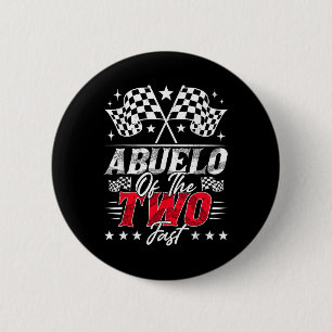 Abuelo Of The Two Fast Second Birthday Racing Car Button