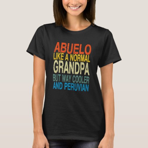 Abuelo Peruvian Grandpa   Peruvian Fathers Day T_Shirt