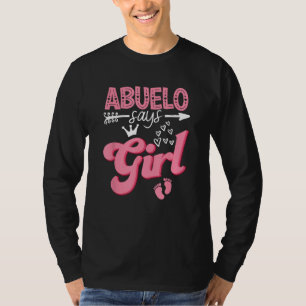 Abuelo Says Girl Keeper Of The Gender Reveal Party T-Shirt