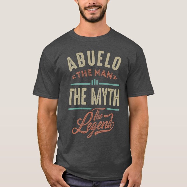 Abuelo The Man The Legend T-Shirt (Front)