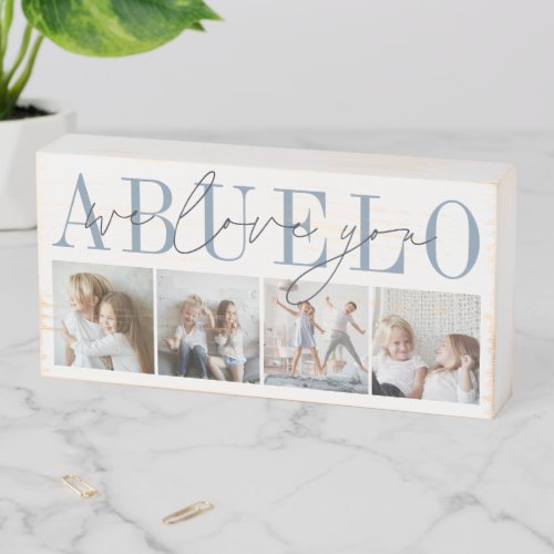 Abuelo We Love You 4 Photo Collage Wooden Box Sign