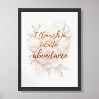 Abundance Blooms In Me(A) Framed Art