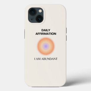 Abundant Daily Affirmation Positive Spiritual iPhone 13 Case