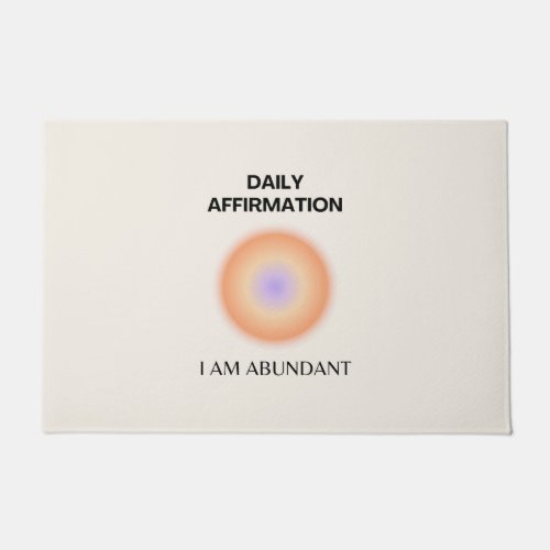 Abundant Daily Affirmation Positive Spiritual Doormat