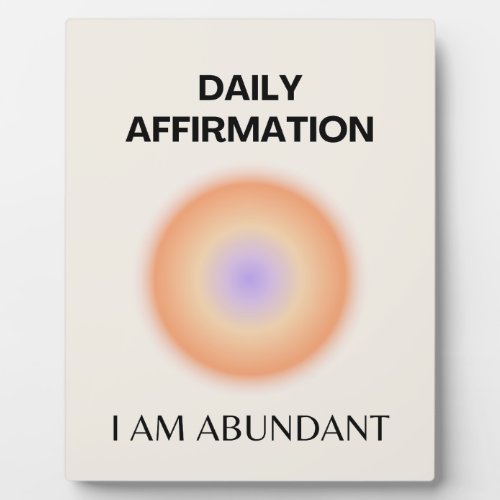 Abundant Daily Affirmation Positive Spiritual Plaque
