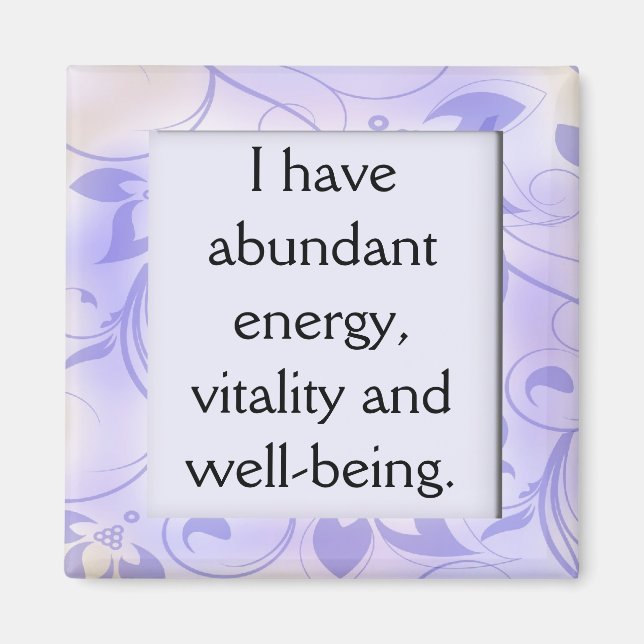 Abundant Energy Health Affirmation Magnet (Front)