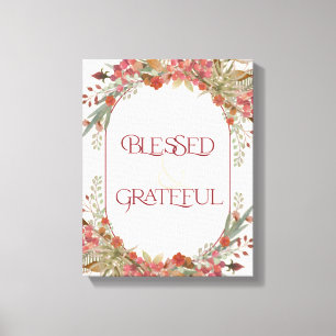 Abundant fall floral Blessed Grateful Thanksgiving Canvas Print