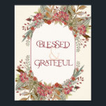 Abundant fall floral Blessed Grateful Thanksgiving Poster<br><div class="desc">Watercolor floral design</div>