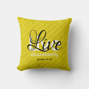 Abundant Life Scripture John 10:10 CITRINE YELLOW Throw Pillow