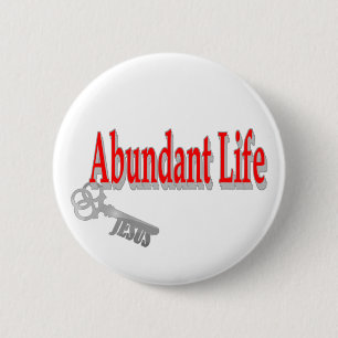 Abundant Life: The Key - v1 (John 10:10) Pinback Button