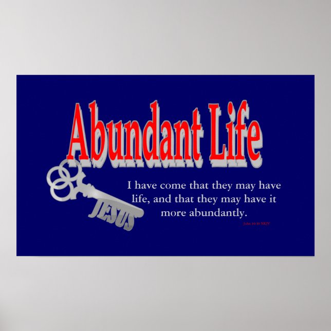 Abundant Life: The Key - v1 (John 10:10) Poster (Front)