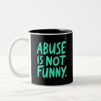 Abuse is not funny Two-Tone coffee mug