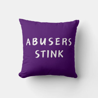 Abusers Stink Throw Pillow