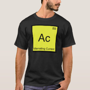 Ac - Alternating Current Chemistry Element Symbol T-Shirt