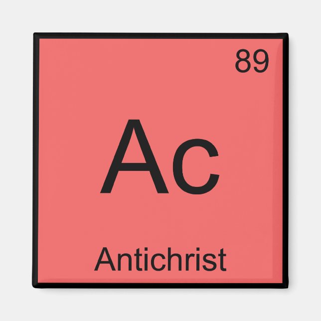 Ac - Antichrist Chemistry Element Symbol Devil Tee Magnet (Front)