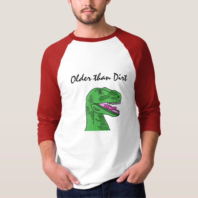 AC- Older than Dirt T-Rex Dinosaur Shirt (Front)