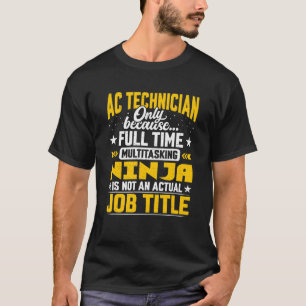Ac Technician Job Title  Air Conditioning Mechanic T-Shirt