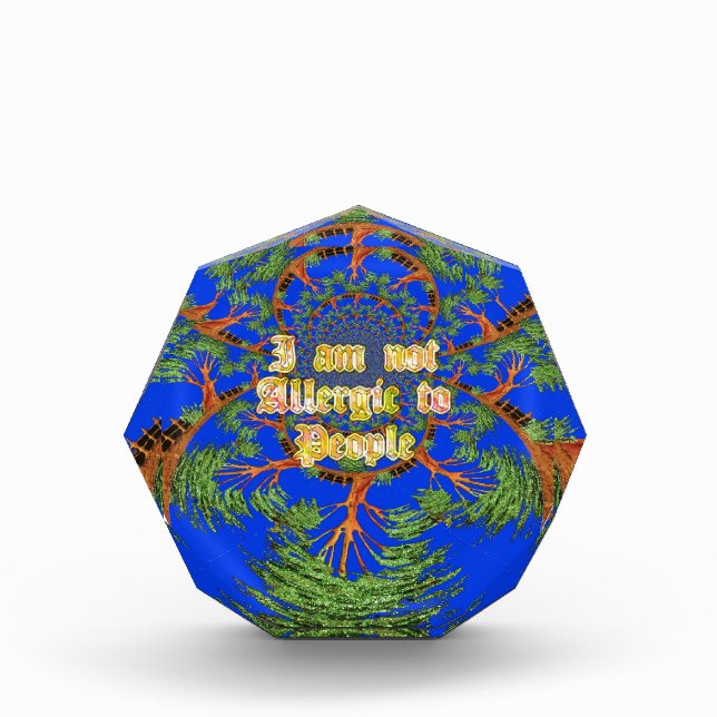 Acacia Alchemy: I Am Not Allergic to People Art  Award (Front)