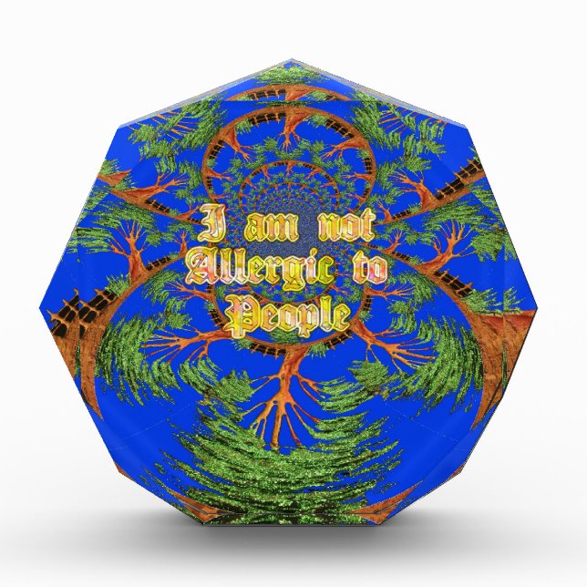 Acacia Alchemy: I Am Not Allergic to People Art  Award (Front)