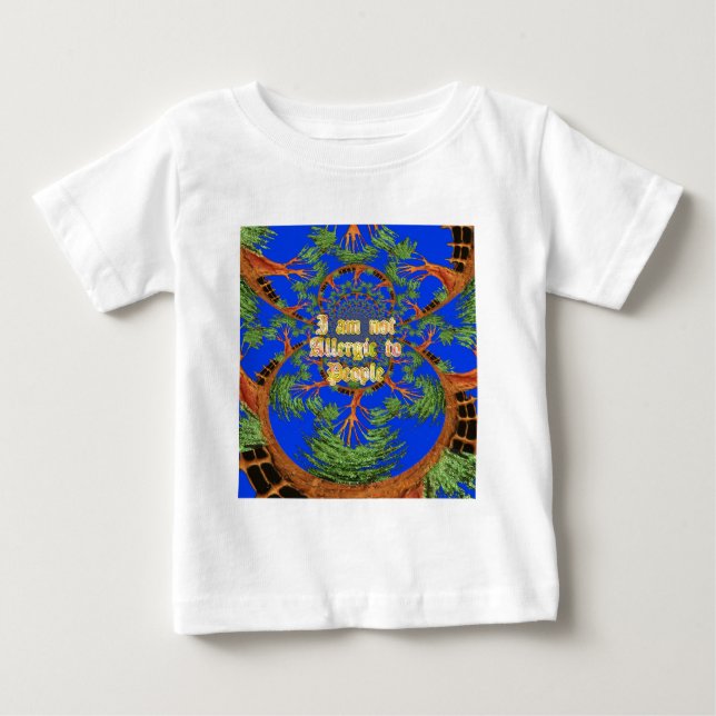 Acacia Alchemy: I Am Not Allergic to People Art  Baby T-Shirt (Front)