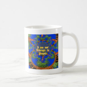 Acacia Alchemy: I Am Not Allergic to People Art Coffee Mug
