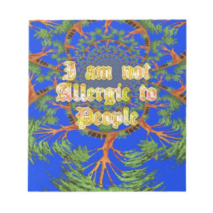 Acacia Alchemy: I Am Not Allergic to People Art Notepad