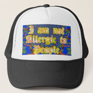 Acacia Alchemy: I Am Not Allergic to People Art Trucker Hat