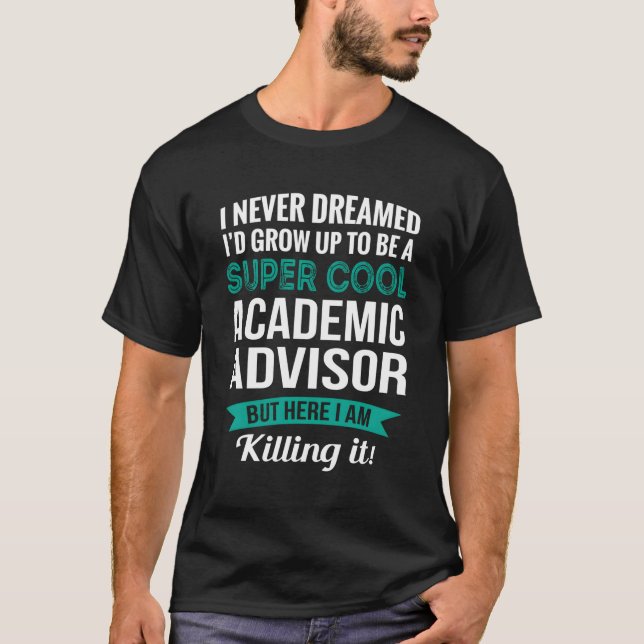 Academic Advisor Appreciation T-Shirt (Front)