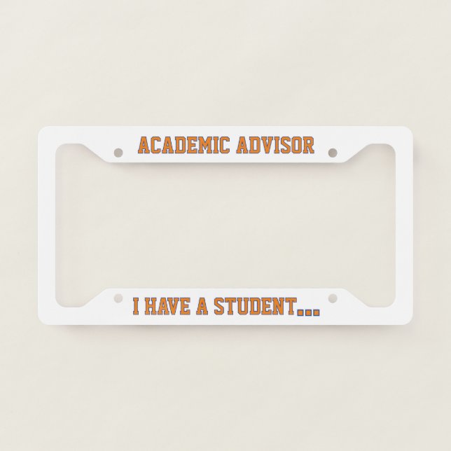 Academic Advisor Mantra License Plate Frame (Front)