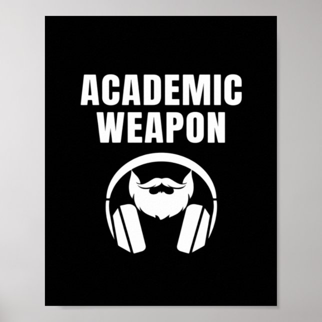 Academic Weapon - Inspirational Classic Funny Meme Poster (Front)