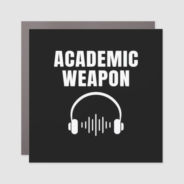 Academic Weapon - Inspirational Classic Viral Car Magnet (Front)