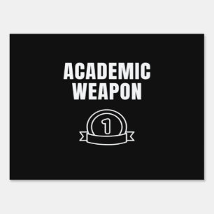 Academic Weapon - Inspirational Oversized Funny Tr Sign