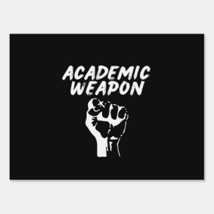 Academic Weapon - Inspirational Oversized - Meme T Sign