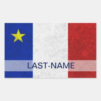 Acadian Flag Surname Distressed Grunge Personalize Rectangular Sticker by ironydesigns at Zazzle