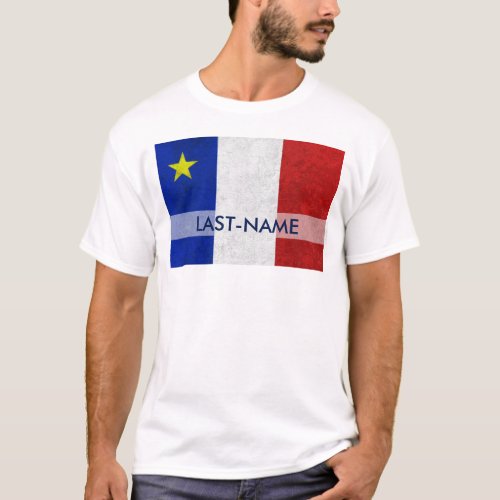 Acadian Flag Surname Distressed Grunge Personalize T_Shirt