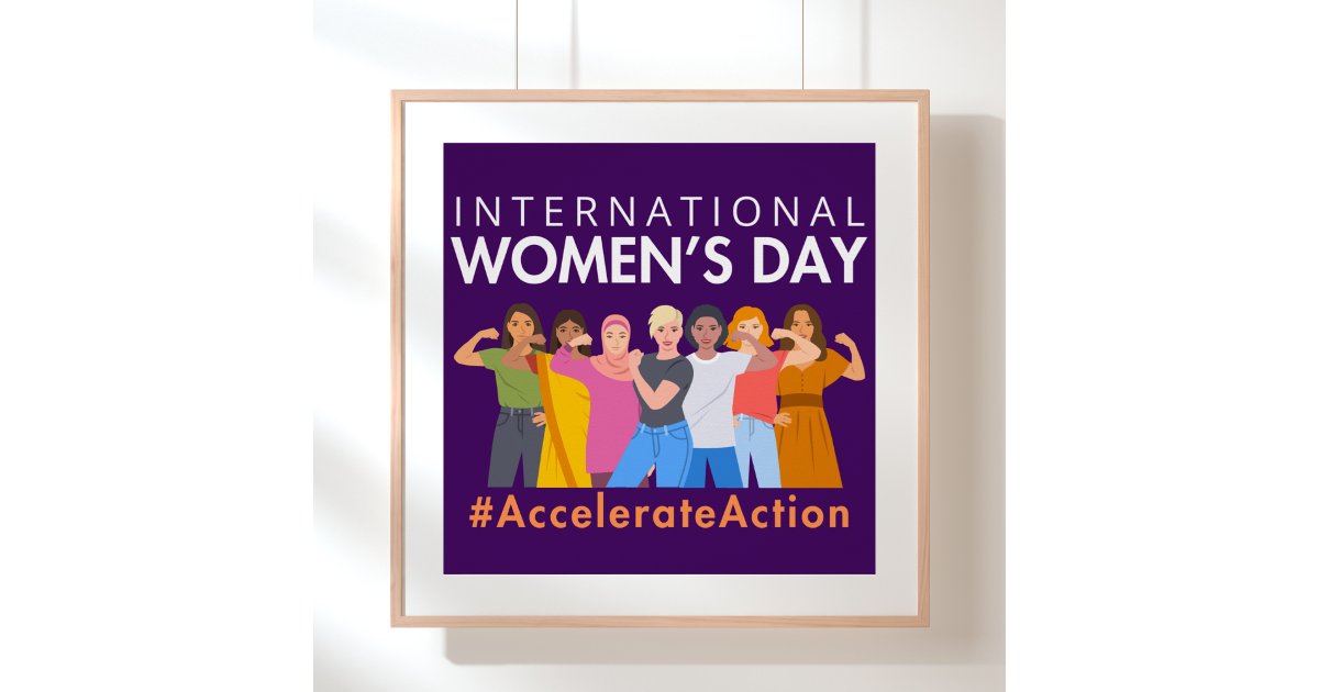 Accelerate Action International Women’s Day 2026 Poster | Zazzle
