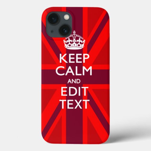 Accent Red Keep Calm Your Text on Union Jack Flag iPhone 13 Case