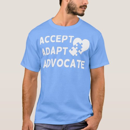 Accept Adapt Advocate Autism Autism Mom Autism  T_Shirt