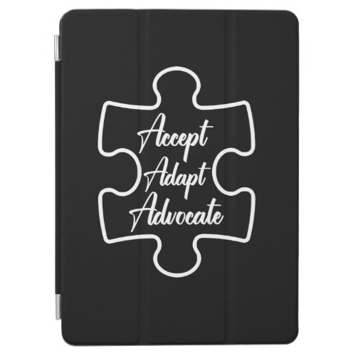 Accept Adapt Advocate Autism Awareness Cute Autism iPad Air Cover