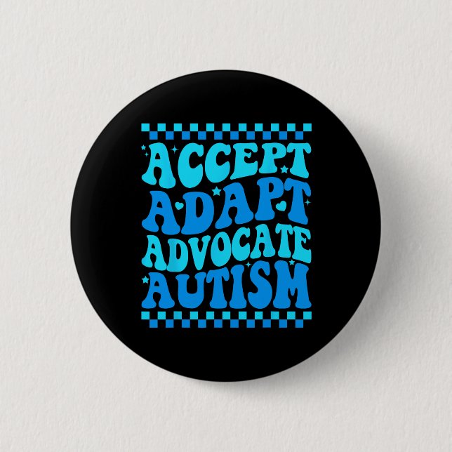 Accept Adapt Advocate Autism Awareness Month Men W Button (Front)