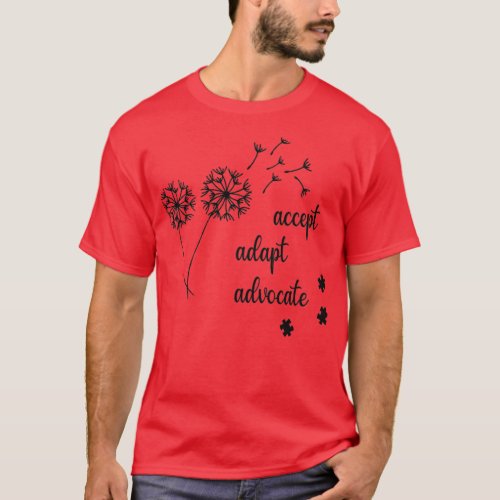 Accept Adapt Advocate  Autism Day  T_Shirt