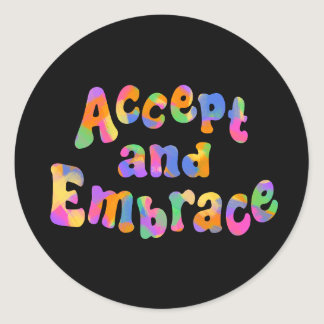 Accept and Embrace Rainbow Typography Classic Round Sticker