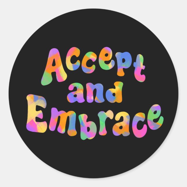 Accept and Embrace Rainbow Typography Classic Round Sticker (Front)