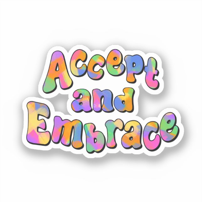 Accept and Embrace Rainbow Typography Sticker (Front)